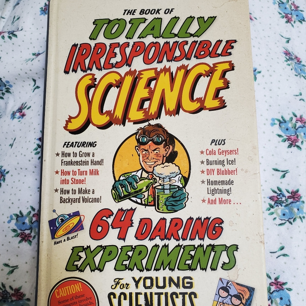 Totally Irresponsible Science Book 64 Experiments Back to School